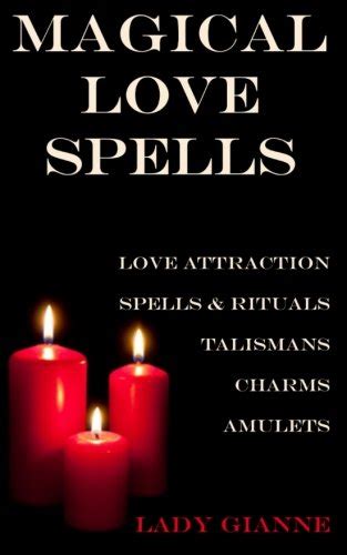 The History and Origins of Enchanting Love Spells